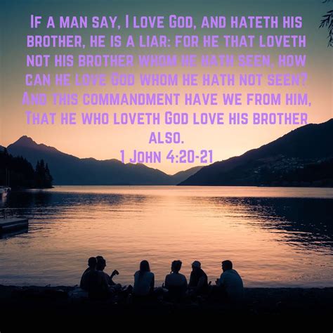 1 john 4 20 21 if a man say i love god and hateth his brother he is a ...