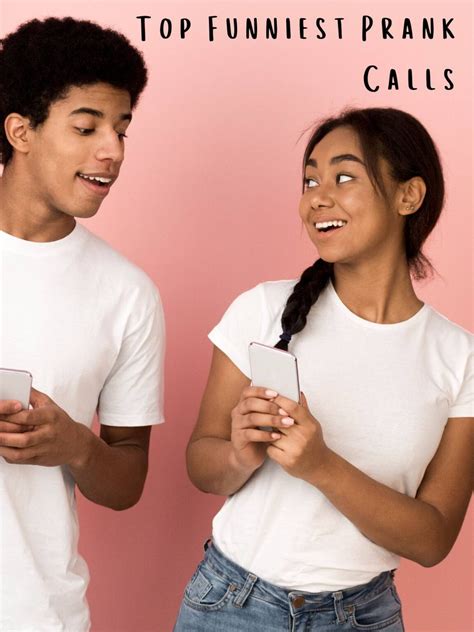 43 Top Funny Prank Call Ideas To Try - momma teen