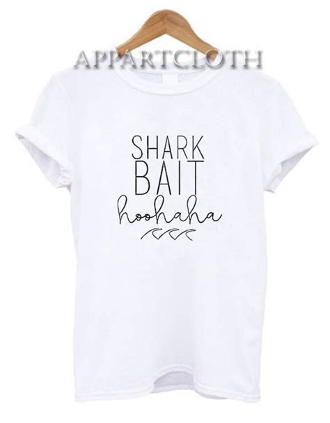 Shark Bait Hoo Ha Ha Funny Shirts, Funny T Shirts For Guys