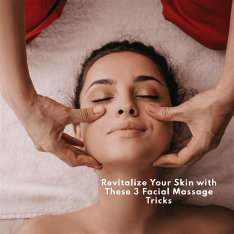 Effortless Facial Massage Techniques: 3 Tricks for Lifted, Tightened ...