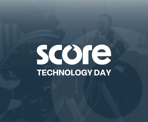 Score Technology Day — Score Group Limited
