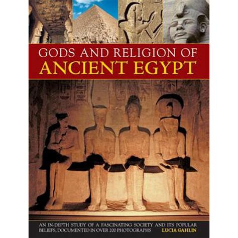 Pre-Owned Gods and Religions of Ancient Egypt: An In-Depth Study of a Fascinating Society and ...