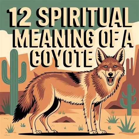 12 Spiritual Meanings of a Coyote: Mystical Significance