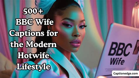 500+ BBC Wife Captions for the Modern Hotwife Lifestyle( Updated 2026)