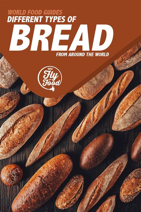 50 Tasty Types of Bread From Around the World | Will Fly for Food