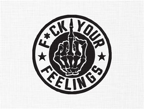 Fuck Your Feelings Embroidery Design - 5 Sizes - EMB Forest