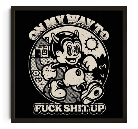 On My Way To Fuck Shit Up – DROOL