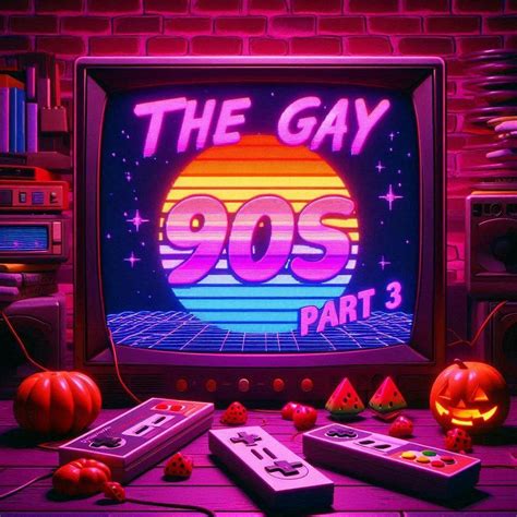 The Gay 90s