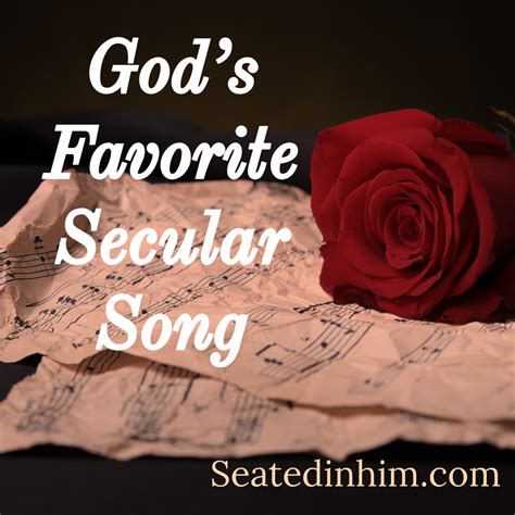 God’s Favorite Secular Song - Seated in Him
