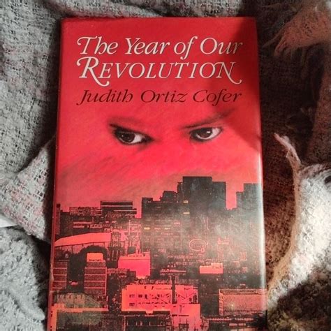 The Year of Our Revolution by Judith Ortiz Cofer
