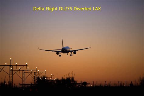 Delta Flight DL275 Diverted LAX: A Complete Investigation Report