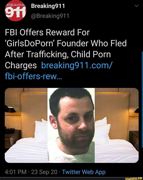 Breaking911 FBI Offers Reward For 'GirlsDoPorn' Founder Who Fled After ...