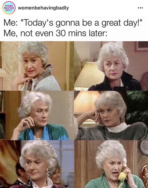 Pin by Sarah Willey on Just freakin' funny! | Girl memes, Golden girls ...