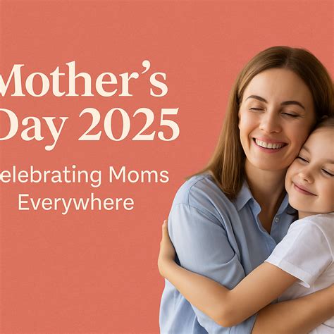Mother's Day 2025: History, Significance, Stories, Quotes, and More