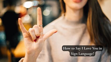 How to Say I Love You in Sign Language | ASL Expression & Correct Hand ...