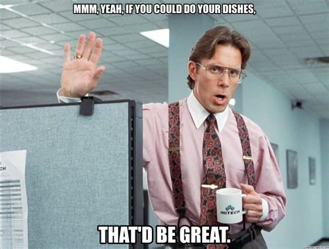 Office Space Movie Quotes. QuotesGram
