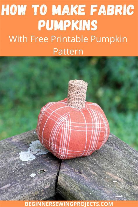 How To Make Fabric Pumpkins With Free Printable Pumpkin Pattern ...