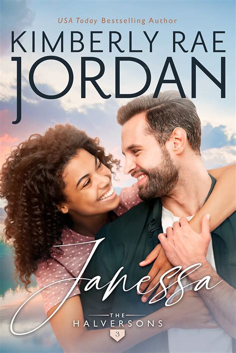 Janessa (The Halversons, #3) by Kimberly Rae Jordan | Goodreads