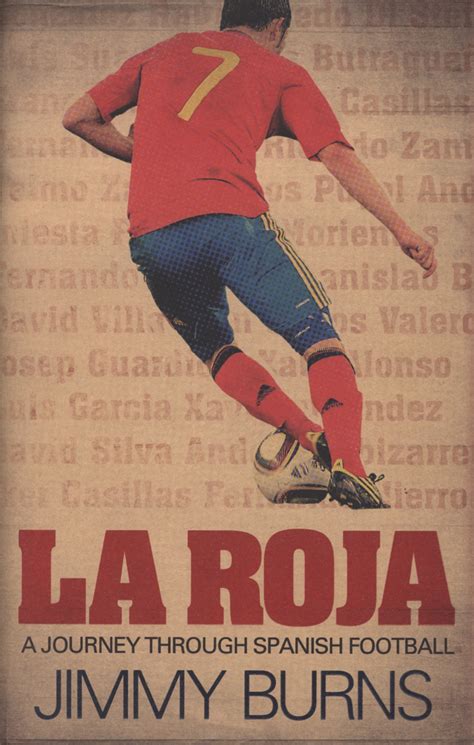 LA ROJA - A JOURNEY THROUGH SPANISH FOOTBALL - Football books, football ...