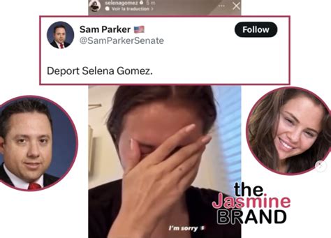 U.S. Senate Candidate Sam Parker Says 'Deport Selena Gomez' After Her ...