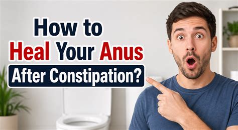 How to Heal Your Anus After Constipation? - Andy Paras Blog