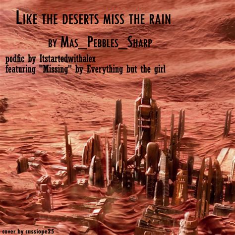 Cover Art for "Like the deserts miss the rain" [Podfic and Fic ...