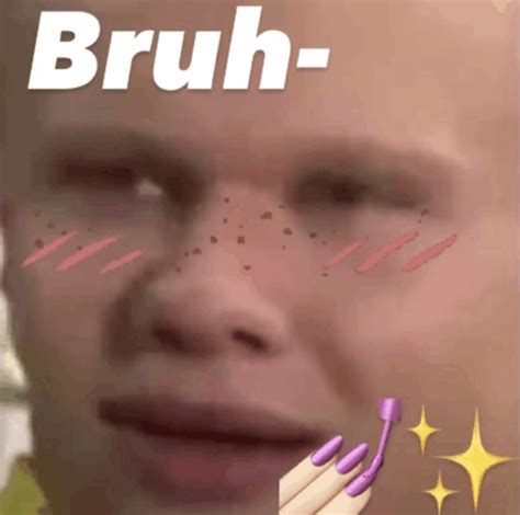 Bruh Bruh Moment Meme - Bruh Bruh moment - Discover & Share GIFs