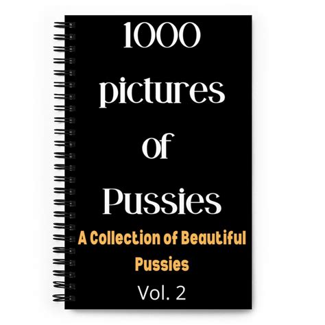 1000 Pictures of Pussies A Collection of Beautiful Pussies Notebook,spiral Journal,gag Gift ...