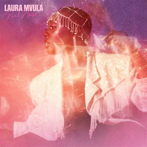 Album Review: Laura Mvula, 'Pink Noise' - Our Culture