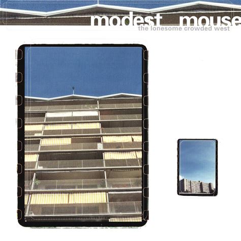 Modest Mouse - The Lonesome Crowded West 2nd LP : r/AlbumArtPorn