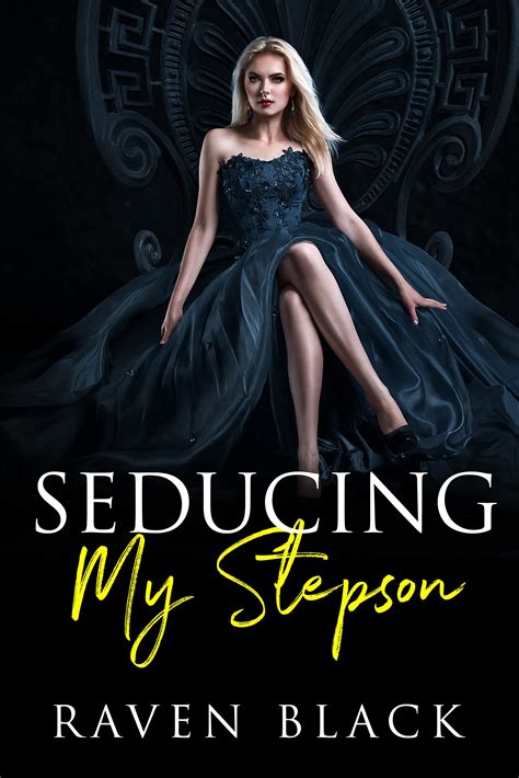 Seducing My Stepson: (Book 5, Forbidden Seduction) by Raven Black ...