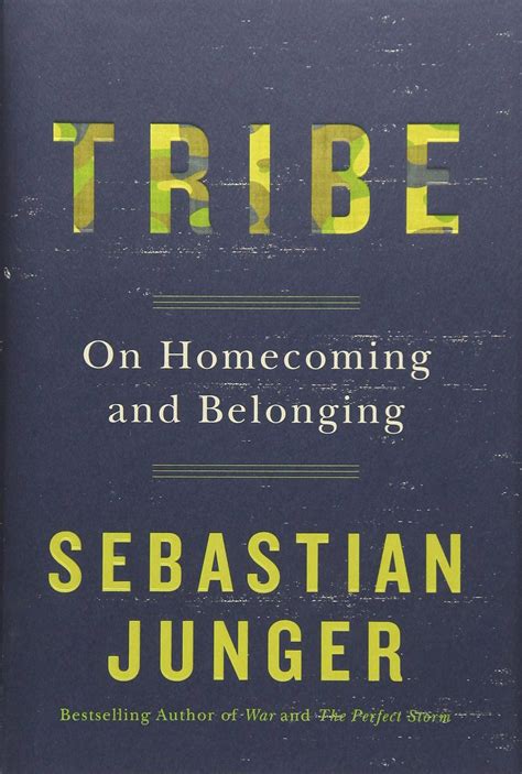 Sebastian Junger on the Importance of Finding Your Tribe
