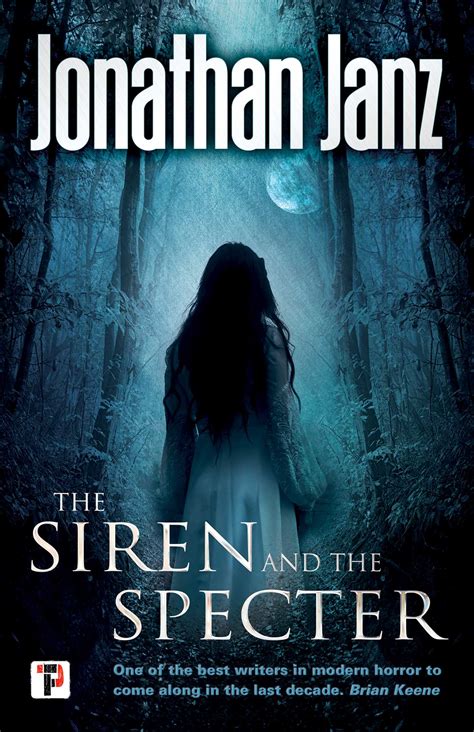 The Siren and The Specter | Book by Jonathan Janz | Official Publisher ...