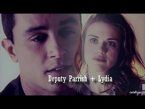 Deputy Parrish + Lydia | It happens in a blink ● Teen wolf ( 04x03)