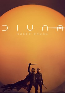 Diuna: Część druga - streaming: gdzie obejrzeć online?