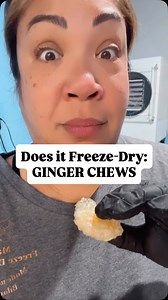 Does it Freeze-Dry: GINGER CHEWS | Mary Grant The Filipina