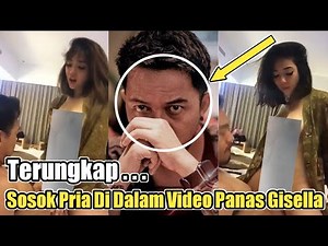 Mengungkap Sosok Pria Yang Ada Dalam Video Panas Mirip Gisella Anastasia