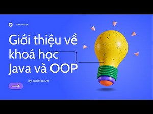 Khóa Học Java và OOP - Thành Thạo Lập Trình Hướng Đối Tượng Từ Cơ Bản Đến Nâng Cao!