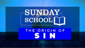 Sunday School - The Origin of Sin | TOD:House of Favor | Facebook