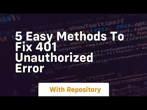 5 easy methods to fix 401 unauthorized error