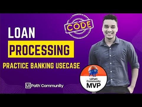 Part 2 - Loan Application Processing | Step by Step Code | Practice UiPath Projects | Use Case