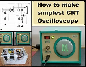 DIY Simplest Small CRT Oscilloscope