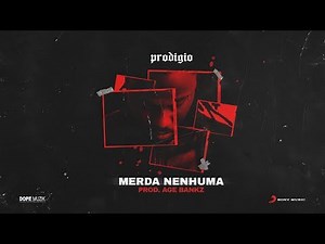 Merda Nenhuma - Prodigio | Baixar.mus.br