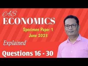 Specimen Paper-1 June 2023 (Q16-30) 9708 AS Economics