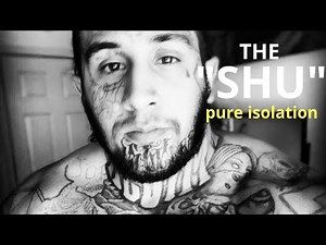 THE SHU (PRISON LIFE}