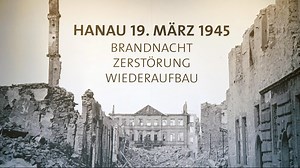Erinnerung an die Zerstörung Hanaus im Zweiten Weltkrieg