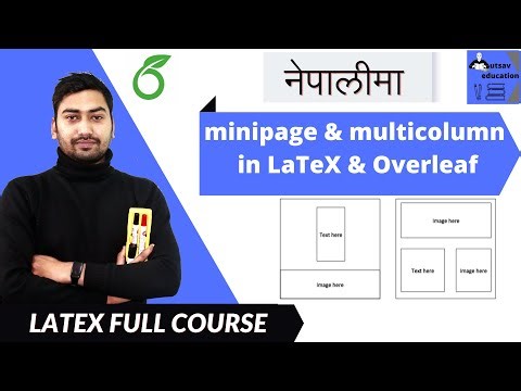 LaTeX and Overleaf in Nepali | mini page and multicolumn in LaTeX document | Part 9 | Utsav ed