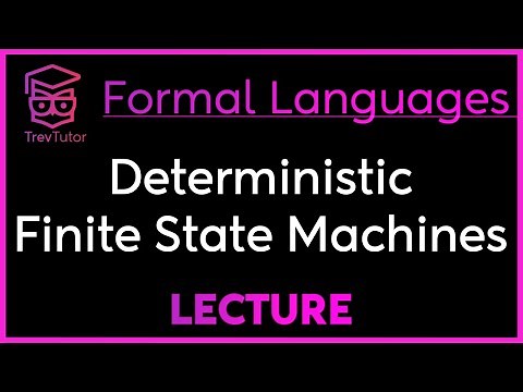 Deterministic Finite State Machines - Theory of Computation