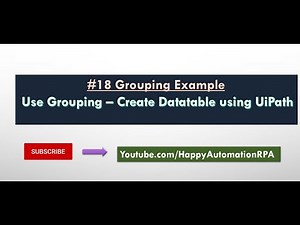 #18_GroupingExample_GenerateDatatable_UsingUiPath