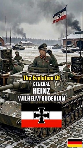 🇩🇪 The Evolution of Heinz Guderian (1888–1954) | From Prussian Officer to German Panzer General